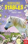 Sunshine Stables: Poppy and the Perfect Pony - Olivia Tuffin - 9781788007931