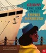 Granny Came Here on the Empire Windrush - Patrice Lawrence - 9781788008143