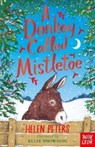 A Donkey Called Mistletoe - Helen Peters - 9781788008341