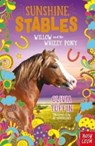 Sunshine Stables: Willow and the Whizzy Pony - Olivia Tuffin - 9781788009829