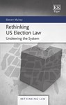 Rethinking US Election Law - Steven Mulroy - 9781788117500