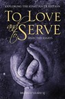 To Love and To Serve: Selected Essays - O'LEARY,  Brian (SJ) - 9781788122641