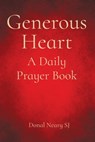 Generous Heart: A Daily Prayer Book - Donal Neary Sj - 9781788127516
