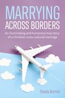 Marrying Across Borders - Sheela Burrell - 9781788158954