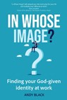 In Whose Image? - Andy Black - 9781788159418