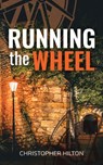 Running the Wheel - Christopher Hilton - 9781788159456