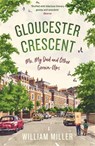 Gloucester Crescent - William Miller - 9781788160377