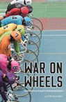 War on Wheels - MCCURRY,  Justin - 9781788160858
