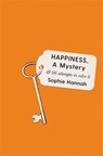 Happiness, a Mystery - Sophie Hannah - 9781788162944