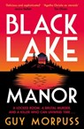 Black Lake Manor - Guy Morpuss - 9781788165716