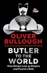 Butler to the World - Oliver Bullough - 9781788165877