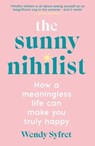The Sunny Nihilist - Wendy Syfret - 9781788167031