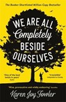 We Are All Completely Beside Ourselves - Karen Joy Fowler - 9781788167109