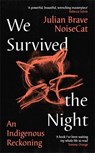 We Survived the Night - Julian Brave NoiseCat - 9781788169370