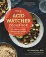 The Acid Watcher Cookbook - AVIV,  Dr Jonathan ; Kaufmann Aviv, Samara - 9781788173704