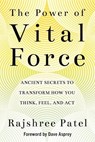 The Power of Vital Force - Rajshree Patel - 9781788175258