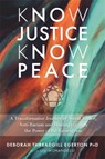 Know Justice Know Peace - Deborah Threadgill Egerton - 9781788177528