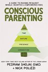 Conscious Parenting - Pedram Shojai ; Nick Polizzi - 9781788178419