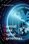 Central Bank Digital Currencies - Dr Michael (Global Policy Institute) Lloyd - 9781788216326