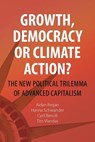 Growth, Democracy or Climate Action? - Aidan Regan ; Hanna Schwander ; Cyril Benoit ; Tim Vlandas - 9781788218894