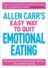 Allen Carr's Easy Way to Quit Emotional Eating - Allen Carr ; John Dicey - 9781788280297