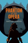 The Phantom of the Opera - Monsieur Gaston Leroux - 9781788282352