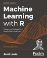 Machine Learning with R - Brett Lantz - 9781788295864