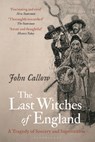 The Last Witches of England - John (University of Suffolk Callow - 9781788314398