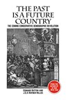 The Past is a Future Country - Edward Dutton ; J.O.A. Rayner-Hilles - 9781788360753