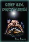 Deep Sea Discoveries - Simon Chapman - 9781788375719