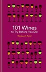 101 Wines to try before you die - Margaret Rand - 9781788400534