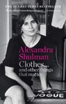 Clothes... and other things that matter - Alexandra Shulman - 9781788402101