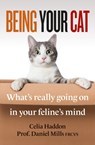 Being Your Cat - Celia Haddon ; Dr Daniel Mills FRCVS - 9781788404051