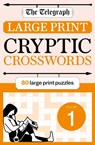 The Telegraph Large Print Cryptic Crosswords 1 - Telegraph Media Group Ltd - 9781788405478