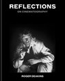Reflections - Sir Roger Deakins - 9781788406666