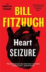 Heart Seizure (Transplant Tetralogy #1) - Bill Fitzhugh - 9781788423267