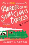 Murder on the Santa Claws Express - Mandy Morton - 9781788424691