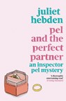 Pel and the Perfect Partner - Juliet Hebden - 9781788425230