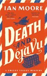 Death and Deja Vu - Ian Moore - 9781788425971
