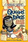 Corpse Talk: Queens and Kings - Adam Murphy ; Lisa Murphy - 9781788450324