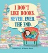 I Don't Like Books. Never. Ever. The End. - Emma Perry - 9781788450614
