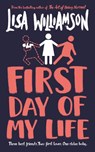 First Day of My Life - Lisa Williamson - 9781788451550