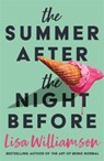 The Summer After the Night Before - from Waterstones Prize-winning author, Lisa Williamson - Lisa Williamson - 9781788451871
