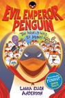 Evil Emperor Penguin: The World Will Be Mine! - Laura Ellen Anderson - 9781788452991