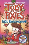 Toby and the Pixies: Pixie Pandemonium (a Phoenix Comic Book) - James Turner - 9781788453554