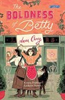 The Boldness of Betty - Anna Carey - 9781788491235
