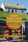Irish Thatched Cottages - Emma (The O'Brien Press Ltd) Byrne - 9781788492256
