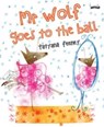 Mr Wolf Goes to the Ball - Tatyana Feeney - 9781788493345