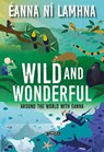Wild and Wonderful - Eanna Ni Lamhna - 9781788493581