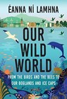 Our Wild World - Eanna Ni Lamhna - 9781788494328